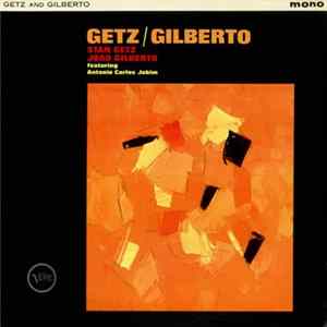 Stan Getz / João Gilberto - Getz / Gilberto Album