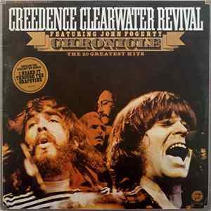 Creedence Clearwater Revival Featuring John Fogerty - Chronicle - The 20 Greatest Hits Album