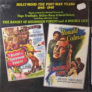 Hugo Friedhofer, Miklos Rozsa, David Raksin - Hollywood: The Post-War Years 1946-1949 Album