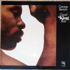 George Benson - Good King Bad Album
