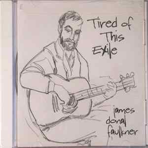 James Donal Faulkner - Tired Of This Exile Album
