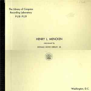Henry L. Mencken - Henry L. Mencken Interviewed By Donald Howe Kirkley, Sr. Album