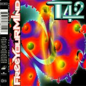 T42 - Free Your Mind Album