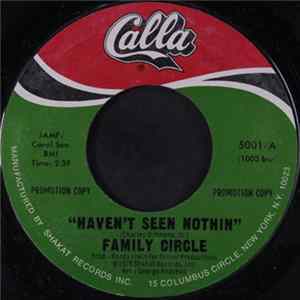 Family Circle - Haven't Seen Nothin' / Stop Turn Around Album