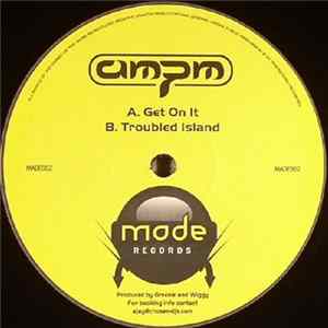 AMpm - Get On It / Troubled Island Album
