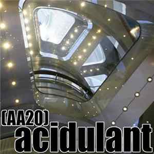 Acidulant - Acidulant E.P Album