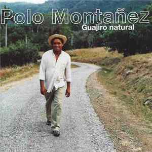 Polo Montañez - Guajiro Natural Album