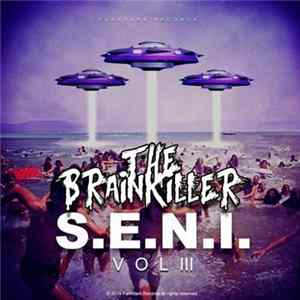 The Brainkiller - S.E.N.I. Vol III Album