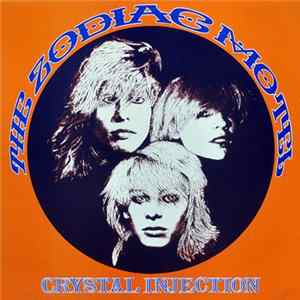 The Zodiac Motel - Crystal Injection Album
