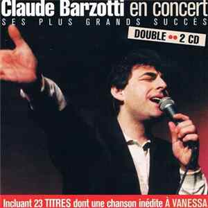 Claude Barzotti - En Concert - Ses Plus Grands Succes Album