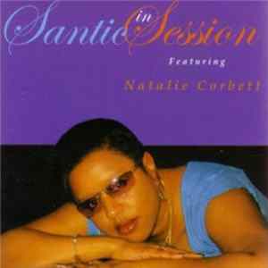Santic Featuring Natalie Corbet - Santic In Session Album