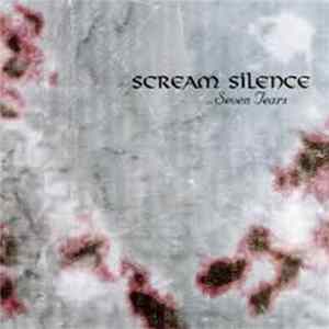 Scream Silence - Seven Tears Album