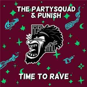 The Partysquad & Punish - Time To Rave Album