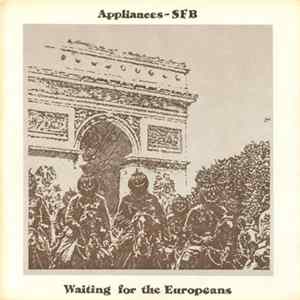 Appliances-SFB - Waiting For The Europeans / Head Culture Album