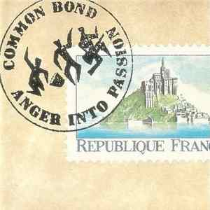 Common Bond - Anger Into Passion Album