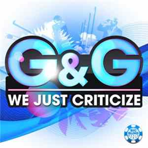 G&G - We Just Criticize Album