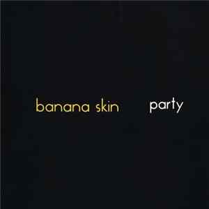 Banana Skin - Party Album