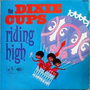 The Dixie Cups - Riding High Album