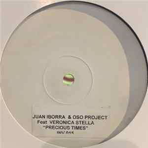 Juan Iborra & OSO Project Featuring Veronica Stella - Precious Times Album