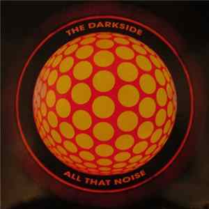 The Darkside - All That Noise Album