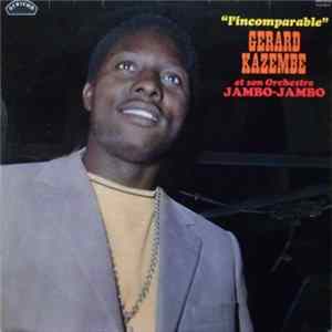 Gerard Kazembe et son Orchestre Jambo-Jambo - L'incomparable Album
