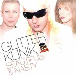 Glitter Klinik - Beautiful & Nasty Album