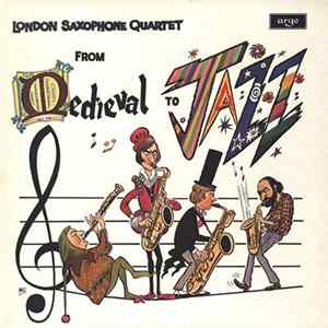 London Saxophone Quartet - From Medieval To Jazz Album