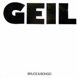 Bruce & Bongo - Geil Album