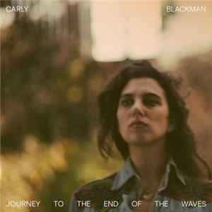 Carly Blackman - Journey To The End Of The Waves Album
