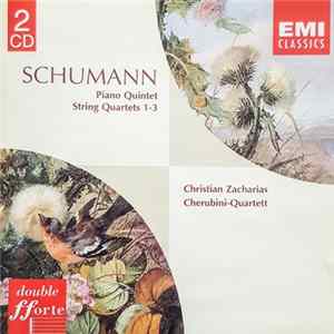 Schumann, Christian Zacharias, Cherubini-Quartett - Piano Quintet • String Quartets 1-3 Album