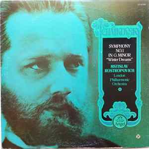 Tchaikovsky, Mstislav Rostropovich, London Philharmonic Orchestra - Symphony No.1 In G Minor "Winter Dreams" Album
