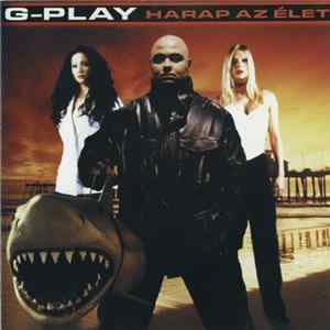 G-Play - Harap Az Élet Album