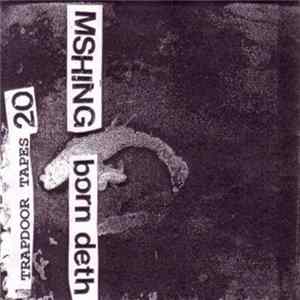 Mshing - Born Deth Album