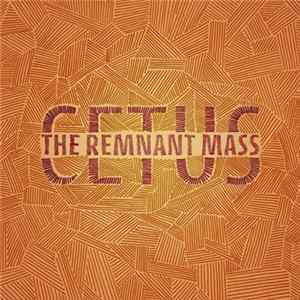 Cetus - The Remnant Mass Album