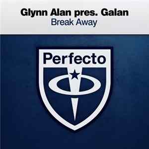 Glynn Alan pres. Galan - Break Away Album