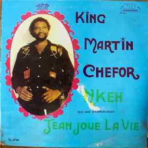 King Martin Chefor - Nkeh Jean Joue La Vie Album