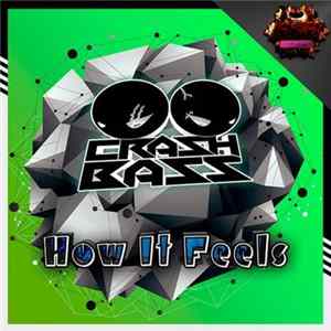 Crash Bass - How It Feels Album