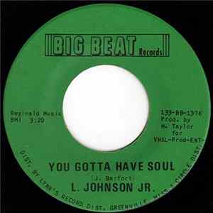 L. Johnson Jr. - You Gotta Have Soul / I Been Down So Long Album