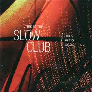The Slow Club - This Is The Slow Club Album
