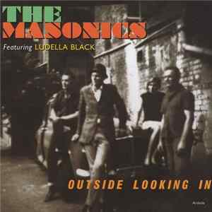 The Masonics Featuring Ludella Black - Outside Looking In Album