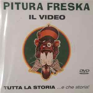 Pitura Freska - Il Video, Tutta La Storia...e Che Storia ! Album