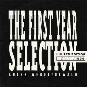 Adler / Wedel / Dewald - The First Year Selection Album