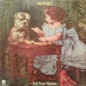 Bob Seger System - Mongrel Album
