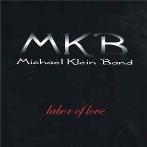 Michael Klein Band - Labor Of Love Album