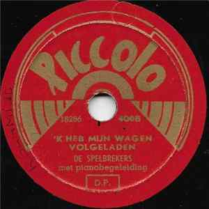 De Spelbrekers Met Pianobegeleiding - 'K Heb Mijn Wagen Volgeladen Album