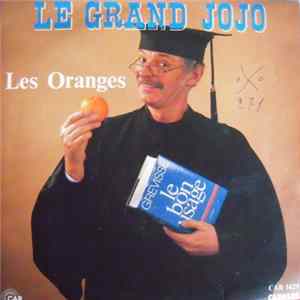 Le Grand Jojo - Les Oranges / Le Téléphone Album