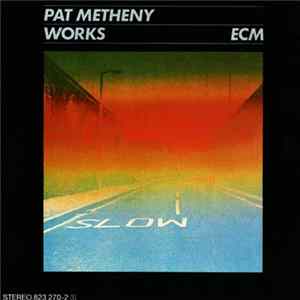 Pat Metheny - Works Album