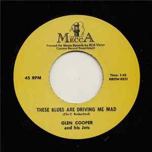 Glen Cooper And His Jets - Just Rockin' / These Blues Are Driving Me Mad Album