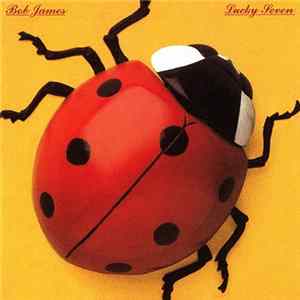 Bob James - Lucky Seven Album