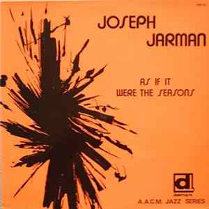 Joseph Jarman - As If It Were The Seasons Album